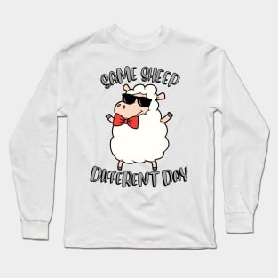 Same Sheep Different day Long Sleeve T-Shirt